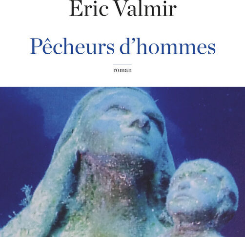 Pêcheurs d’hommes – Eric Valmir