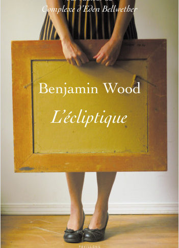 L’écliptique – Benjamin Wood