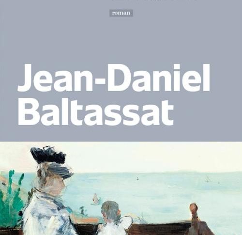 La tristesse des femmes en mousseline – Jean-Daniel Baltassat