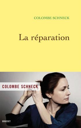 La réparation – Colombe Schneck