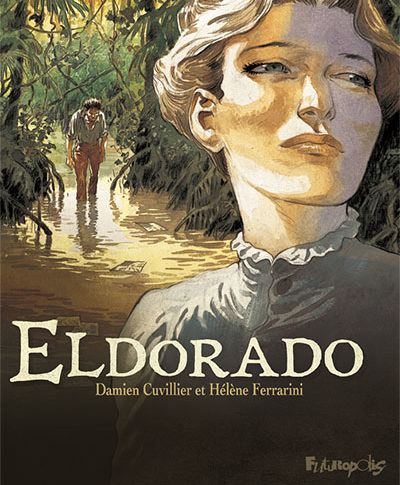 Eldorado – Damien Cuvillier et Hélène Ferrarini