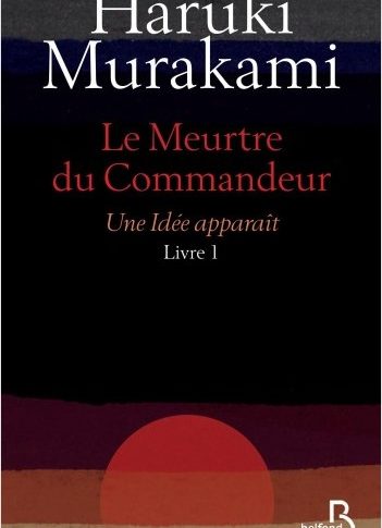 Le meurtre du commandeur – Haruki Murakami
