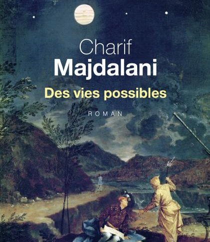 Des vies possibles – Charif Majdalani