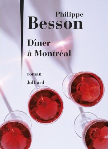 Dîner à Montréal – Philippe Besson