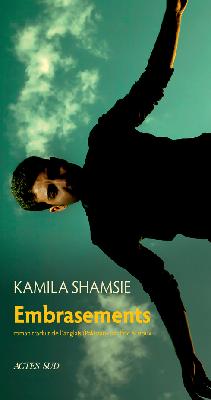 Embrasements – Kamila Shamsie