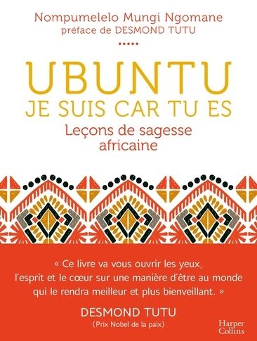 Ubuntu, Je suis car tu es – Mungi Ngomane