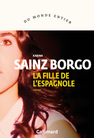 La fille de l’espagnole – Karina Sainz Borgo
