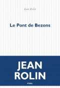 Le pont de Bezons – Jean Rolin