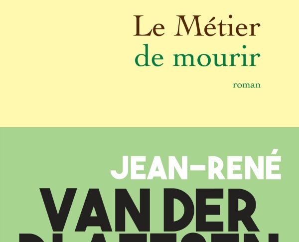 Le métier de mourir – Jean-René Van der Plaetsen