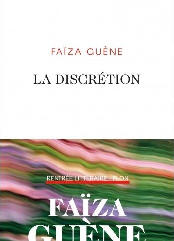 La discrétion – Faïza Guène
