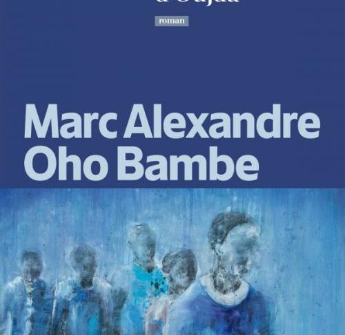 Les lumières d’Oujda – Marc Alexandre Oho Bambe