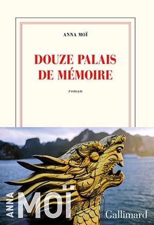Douze palais de mémoire – Anna Moï