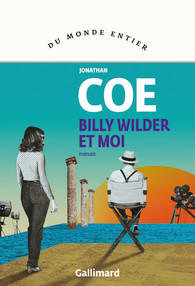 Billy Wilder et moi – Jonathan Coe