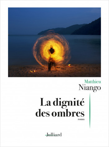La dignité des ombres – Matthieu Niango