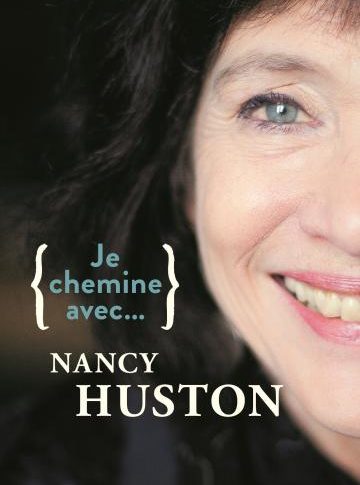 Je chemine avec …Nancy Huston