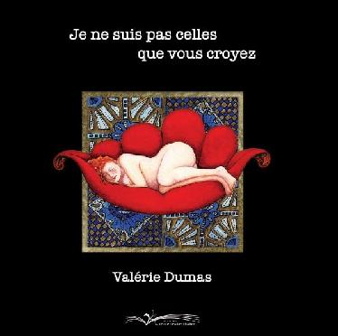 Je ne suis pas celles que vous croyez – Valérie Dumas