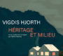 Héritage et milieu – Vigdis Hjorth