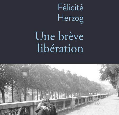 Une brève libération – Félicité Herzog