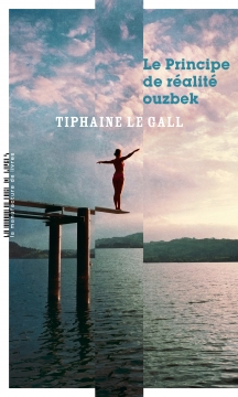 Le principe de réalité ouzbek – Tiphaine Le Gall