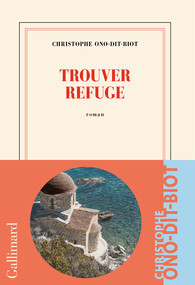Trouver refuge – Christophe Ono-Dit-Biot
