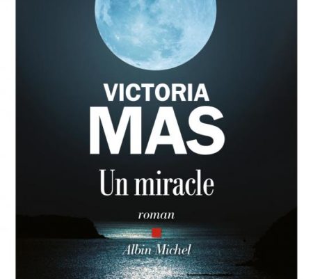 Un miracle – Victoria Mas
