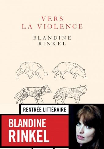 Vers la violence – Blandine Rinkel