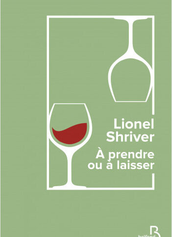 A prendre ou à laisser – Lionel Shriver