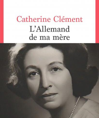 L’Allemand de ma mère – Catherine Clément