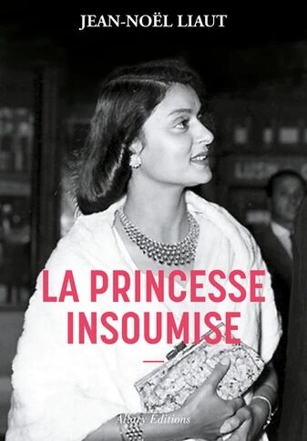 La princesse insoumise – Jean-Noël Liaut
