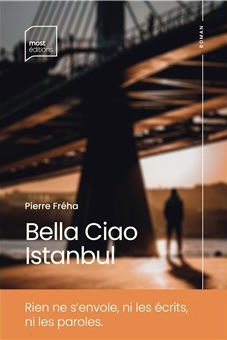 Bella Ciao Istanbul – Pierre Fréha