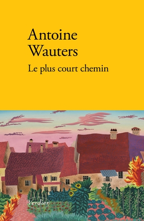 Le plus court chemin – Antoine Wauters