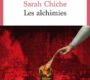 Les alchimies – Sarah Chiche