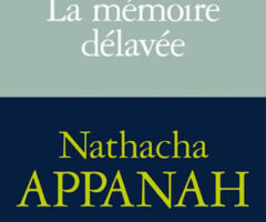La mémoire délavée – Nathacha Appanah