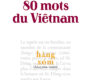 80 mots du Vietnam – Anna Moï