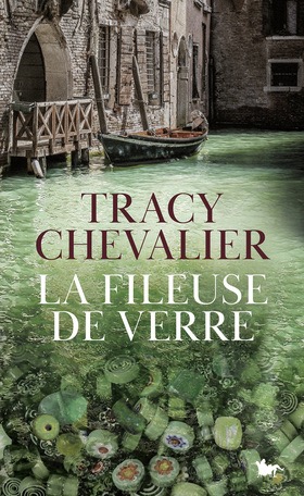 La fileuse de verre – Tracy Chevalier