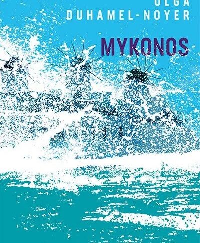 Mykonos – Olga Duhamel-Noyer