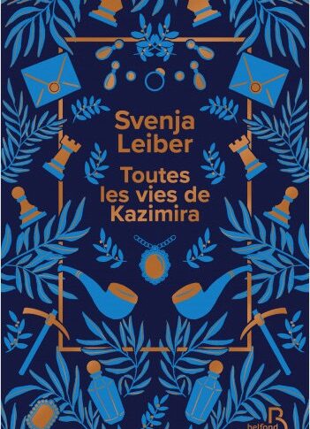 Toutes les vies de Kazimira – Svenja Leiber