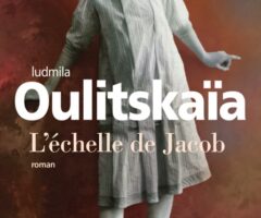 L’échelle de Jacob – Ludmila Oulitskaïa
