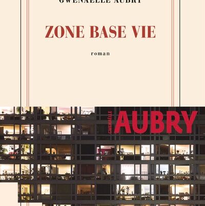 Zone base vie – Gwenaëlle Aubry