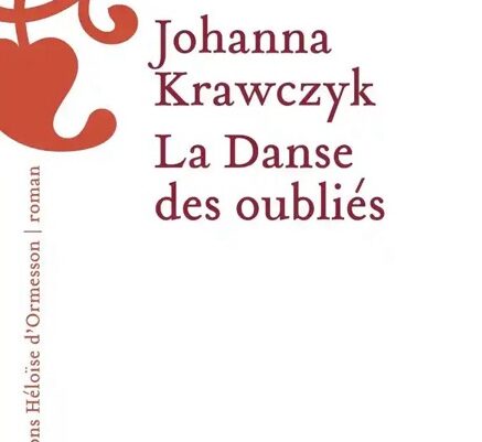 La danse des oubliés – Johanna Krawczyk