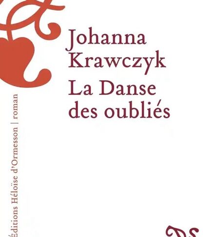 La danse des oubliés – Johanna Krawczyk