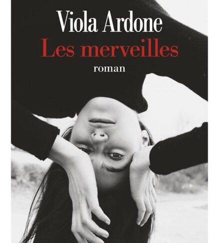 Les merveilles – Viola Ardone