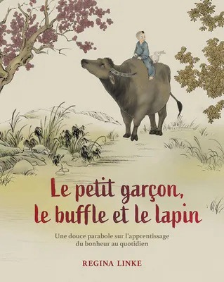 Le petit garçon, le buffle et le lapin – Regina Linke