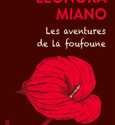 Les aventures de la foufoune – Leonora Miano