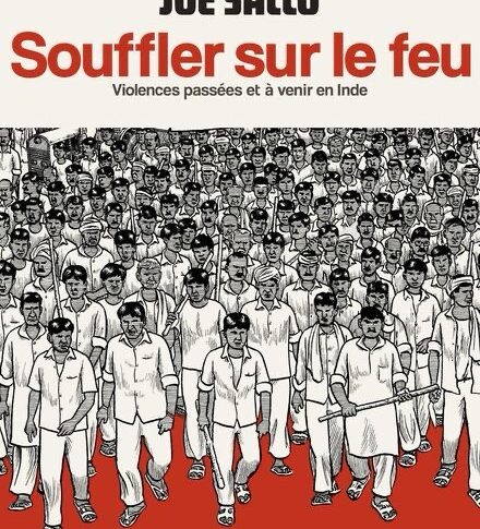 Souffler sur le feu – Joe Sacco