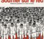 Souffler sur le feu – Joe Sacco