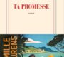 Ta promesse – Camille Laurens