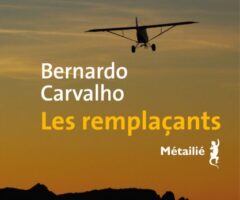 Les remplaçants – Bernard Carvalho