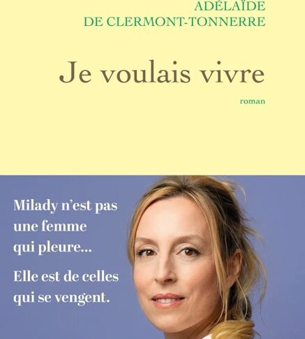 Je voulais vivre – Adélaïde de Clermont-Tonnerre