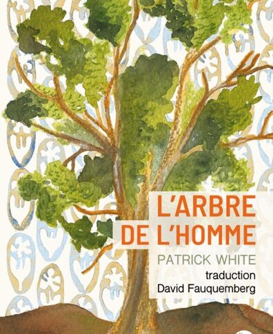 L’arbre de l’homme – Patrick White